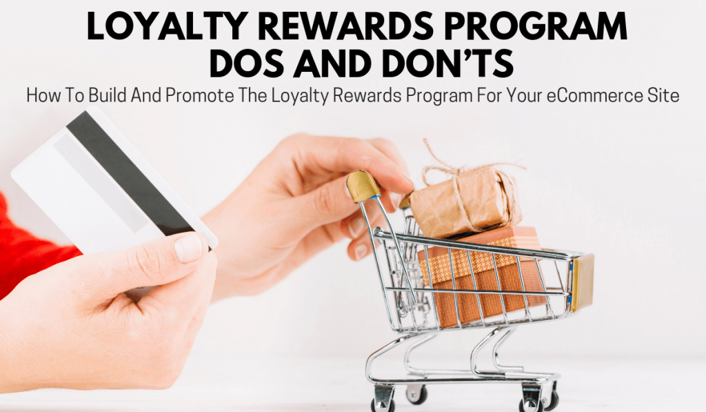 Loyalty Rewards Program Dos and Don’ts