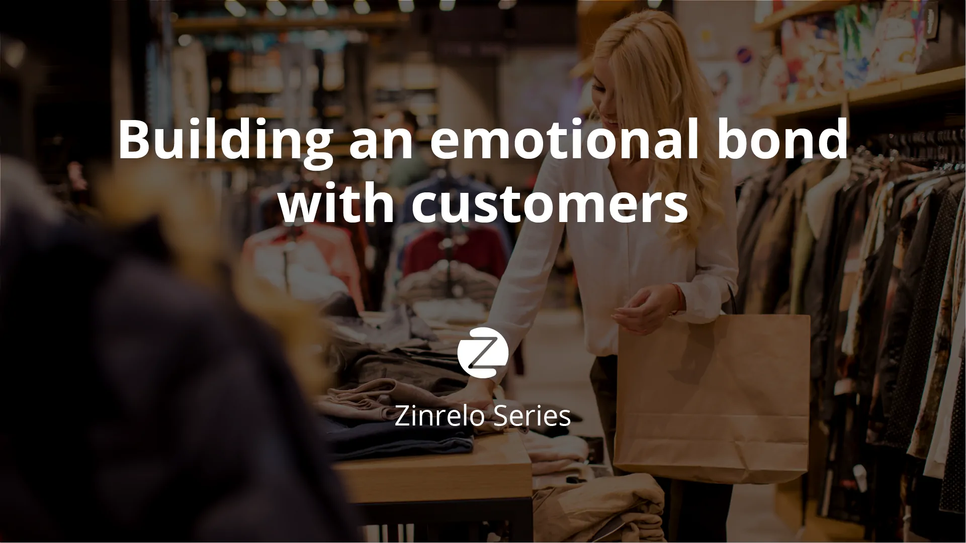 Intro – Building an emotional bond with customers