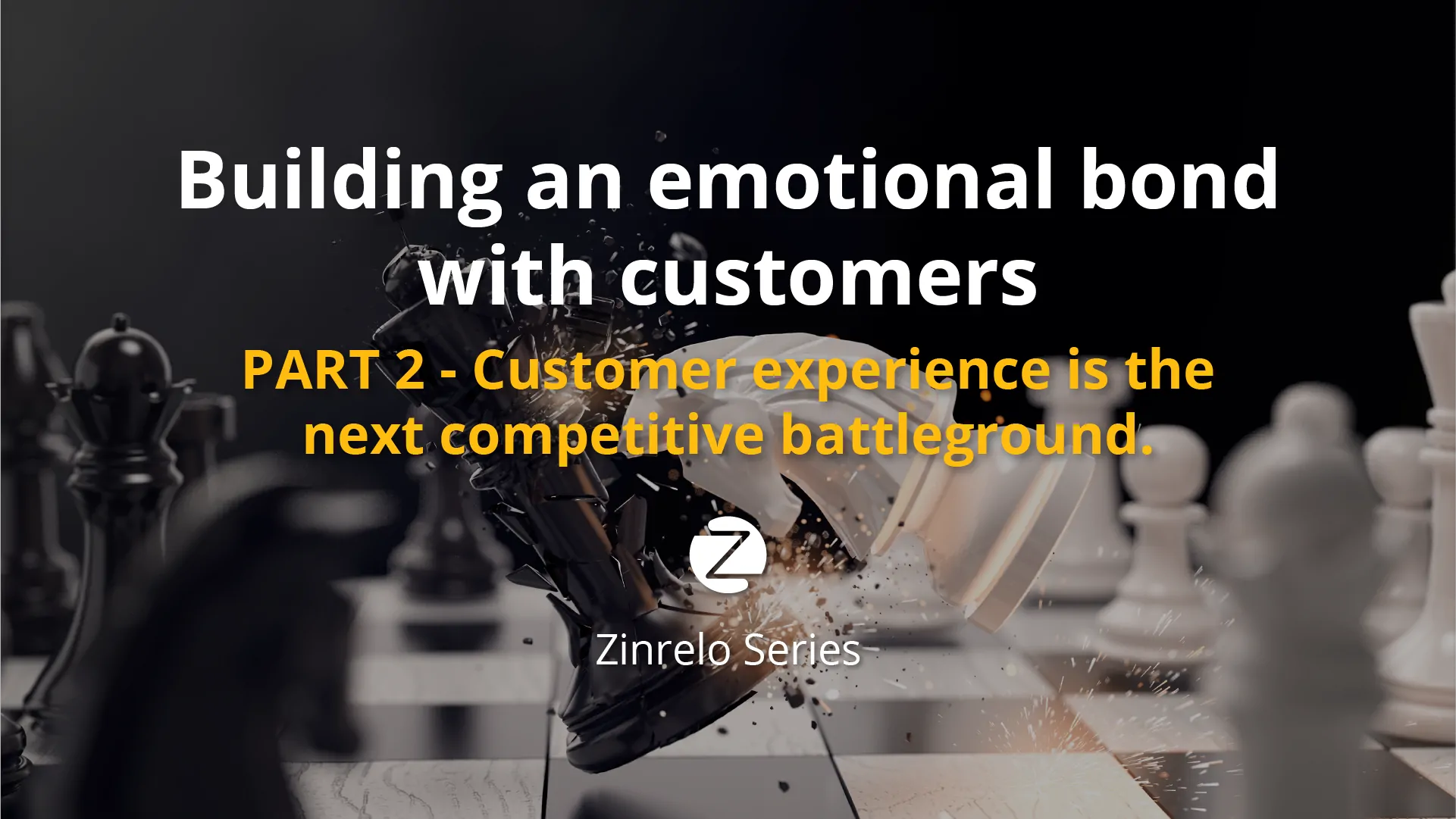 Part 2 – Customer experience is the next competitive battleground