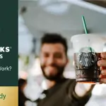 Starbucks Loyalty Rewards Program Case Study: What Makes It Work?