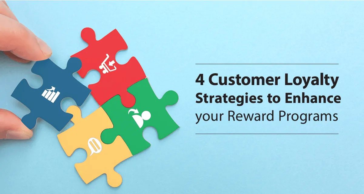 4 customer loyalty strategies - Zinrelo