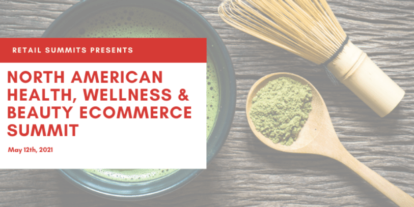 eCommerce Summit, The North American Health, Wellness &#038; Beauty eCommerce Summit 12th May 2021