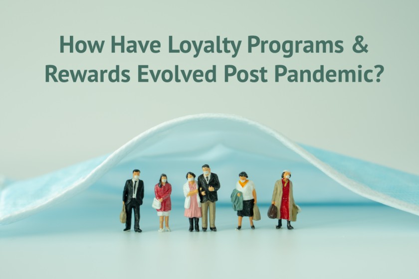 How have loyalty programs and rewards evolved post-pandemic?