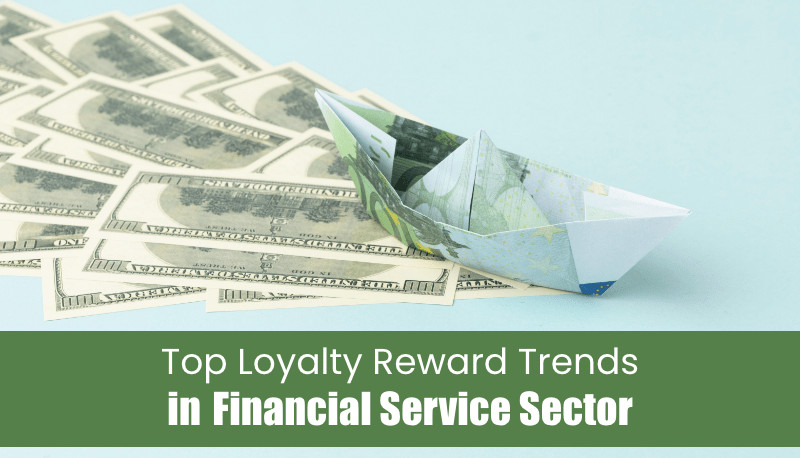 Loyalty Reward Trends in Financial Service Sector