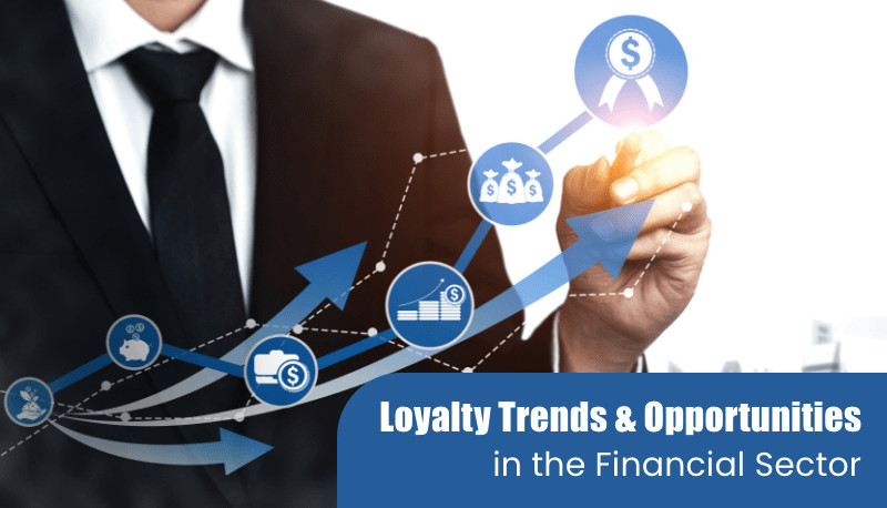Loyalty Programs in Financial Sector: Trends and Importance for 2023