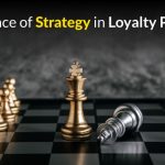 Importance of strategy in loyalty programs