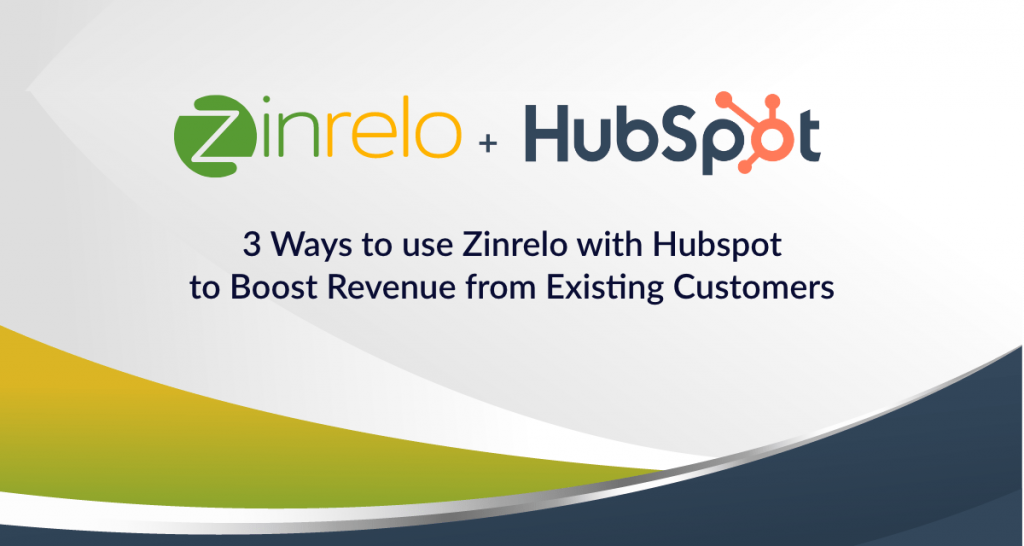 3 Ways to Boost Your Revenue With Zinrelo and HubSpot