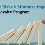 Mitigate Risks & Minimize Impact with a Loyalty Program