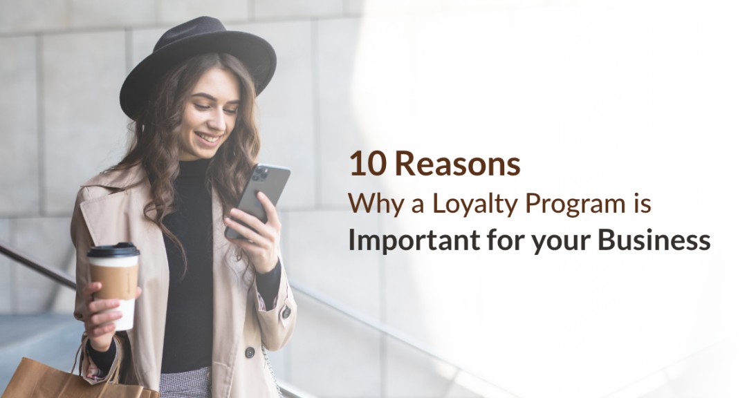Why Loyalty Program Is Important-10 reasons