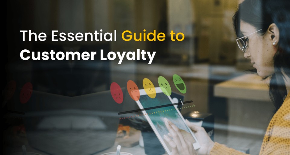 Complete A to Z of Customer Loyalty – Building, Maintaining, and Increasing Loyalty with Effective Strategies