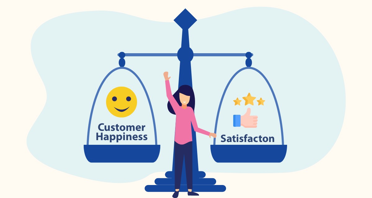 customer happiness vs customer satisfaction