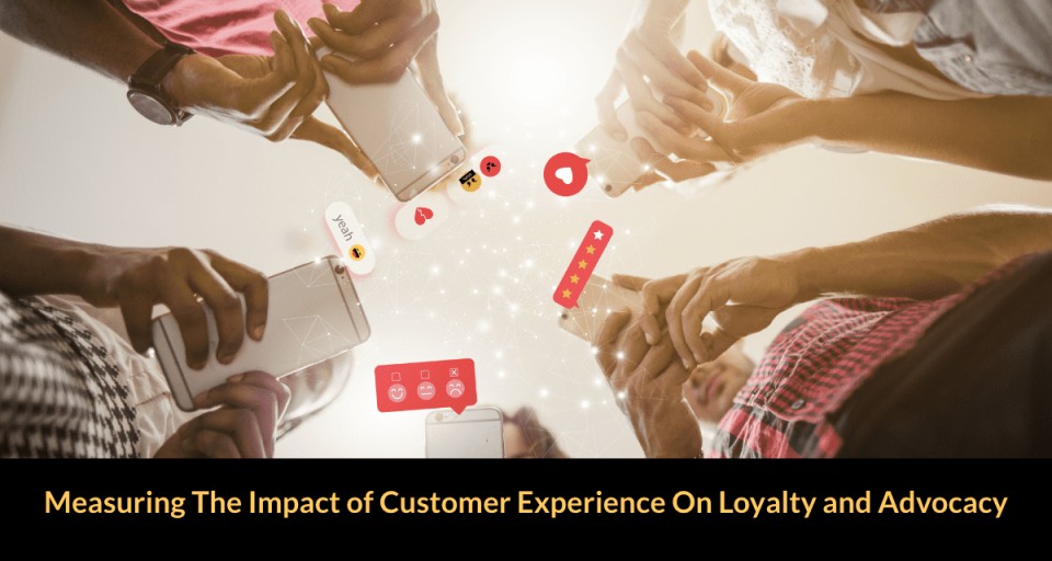 How to Measure Impact of Customer experience on Customer loyalty