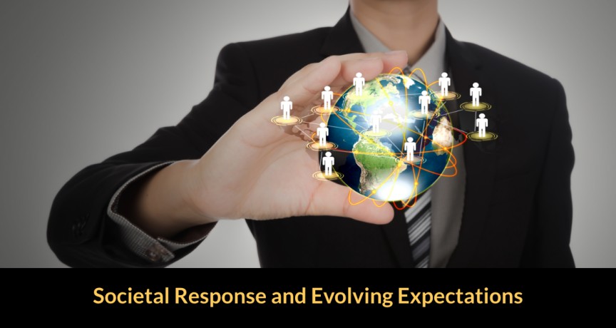 Societal Response and Evolving Expectations