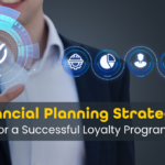 Financial Planning Strategies for a Successful Loyalty Program