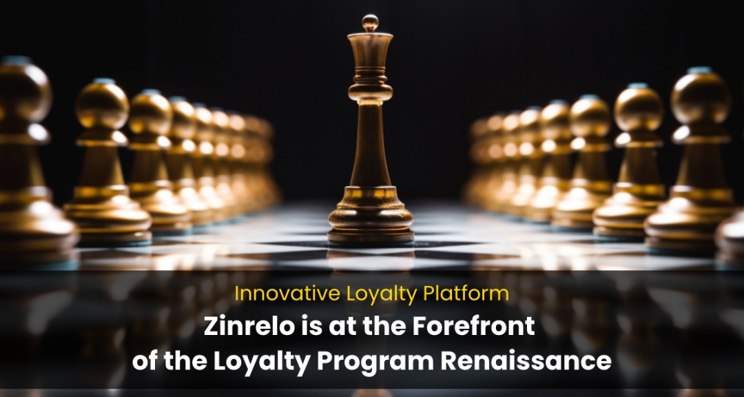 Innovative Loyalty Platform: Zinrelo is at the Forefront of the Loyalty Program Renaissance featured image